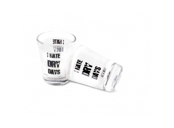 Shot Glass  I Hate Dry Days
