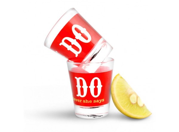 Shot Glass  Do Whatever She Says