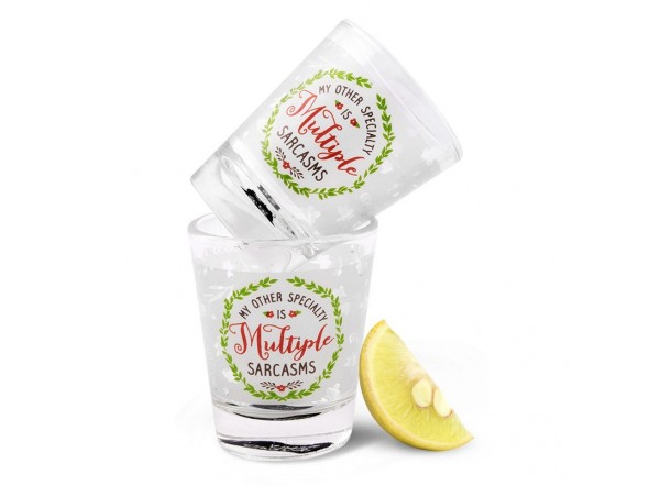 Shot Glass  My Other Specialty Is Multiple Sarcasms